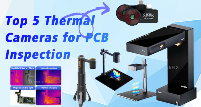 The Best 5 Thermal Cameras for PCB Inspection, Electronics Repair, and Cell Phone Repair